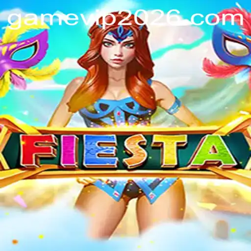 Fiesta: O Excitante Mundo do Game-VIP